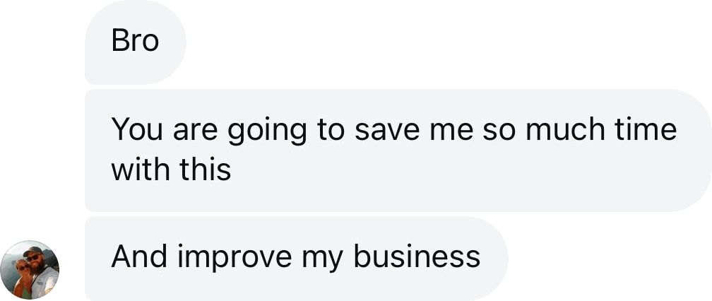 Coach DM: You are going to save me so much time with this. And improve my business