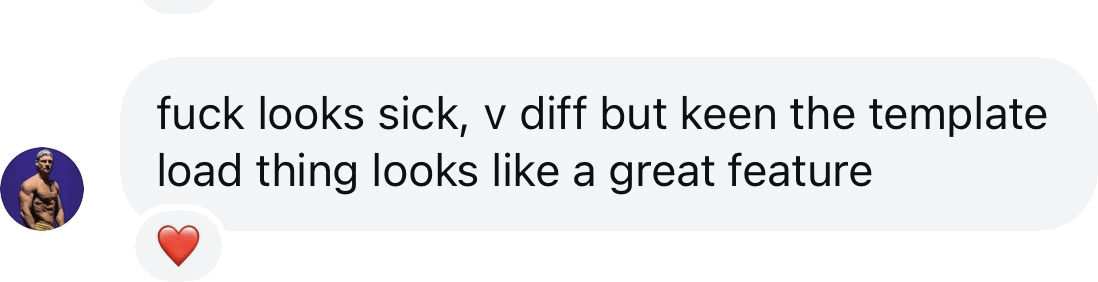 Coach DM: Looks sick, the template load feature looks like a great feature